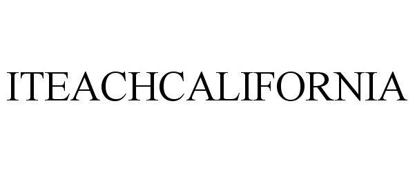 Trademark Logo ITEACHCALIFORNIA