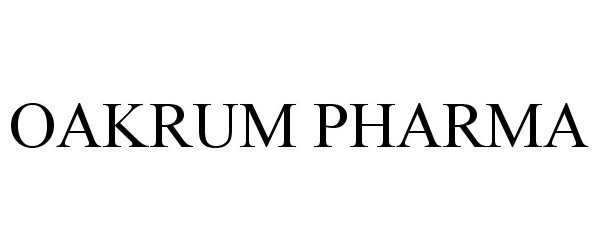 Trademark Logo OAKRUM PHARMA