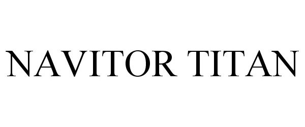 Trademark Logo NAVITOR TITAN
