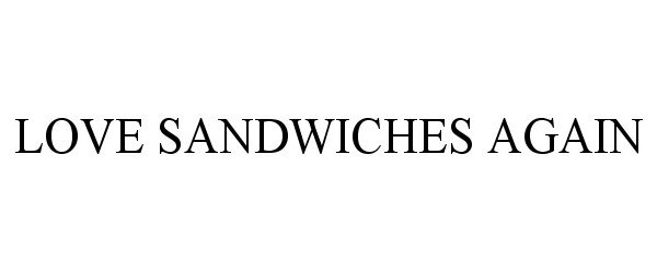  LOVE SANDWICHES AGAIN