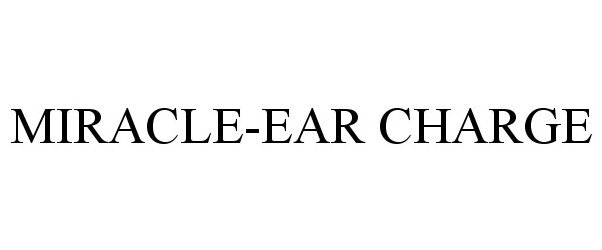 Trademark Logo MIRACLE-EAR CHARGE