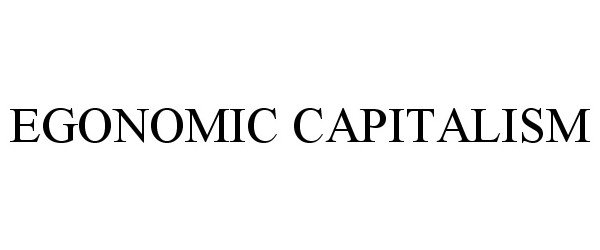 Trademark Logo EGONOMIC CAPITALISM