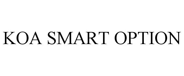 Trademark Logo KOA SMART OPTION