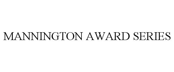 Trademark Logo MANNINGTON AWARD SERIES