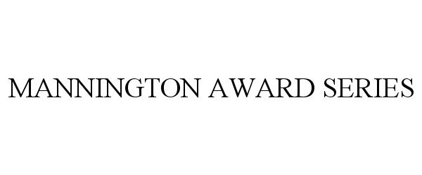  MANNINGTON AWARD SERIES