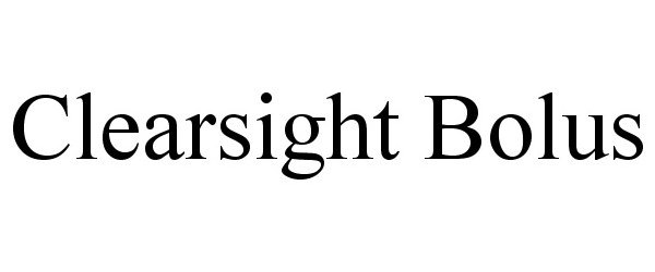 Trademark Logo CLEARSIGHT BOLUS