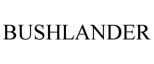 Trademark Logo BUSHLANDER