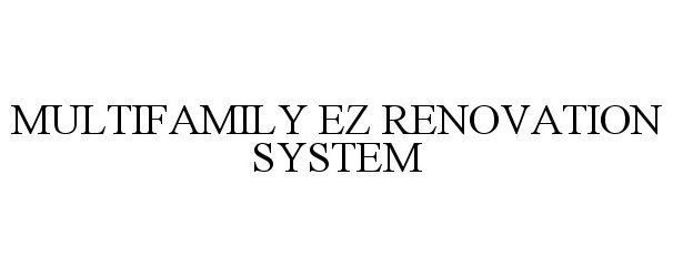  MULTIFAMILY EZ RENOVATION SYSTEM