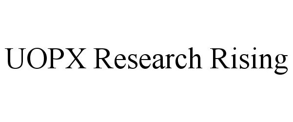 Trademark Logo UOPX RESEARCH RISING