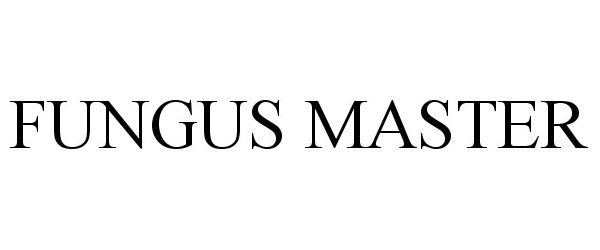 Trademark Logo FUNGUS MASTER