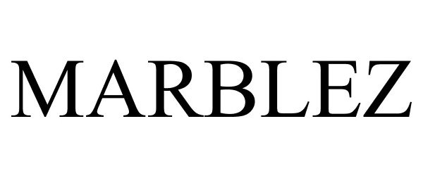 Trademark Logo MARBLEZ