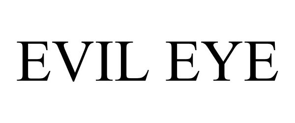 EVIL EYE