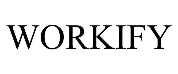 Trademark Logo WORKIFY