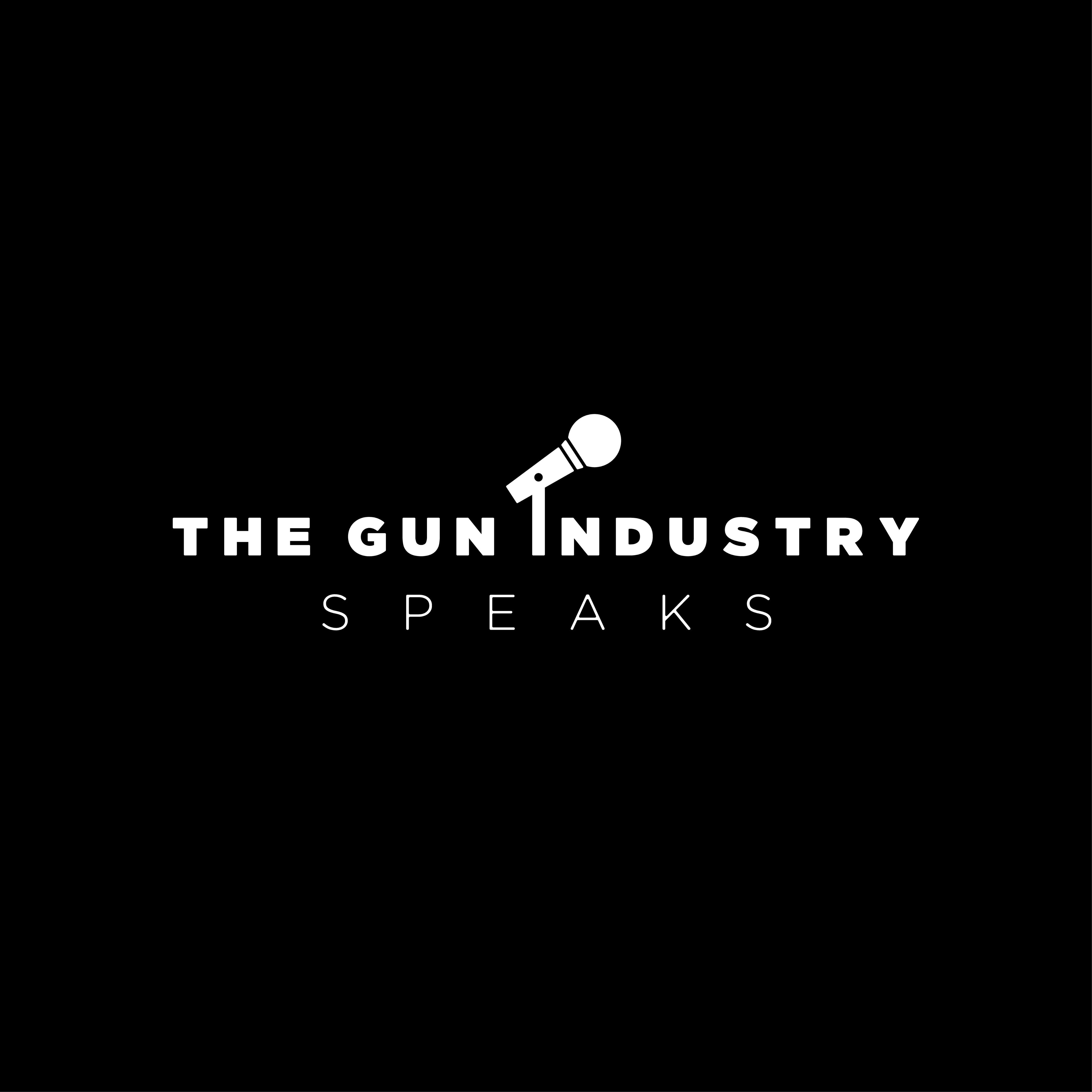  THE GUN INDUSTRY SPEAKS