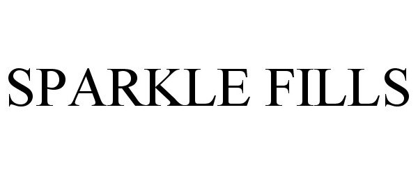 Trademark Logo SPARKLE FILLS