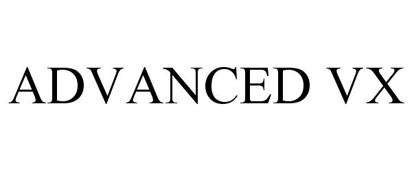 Trademark Logo ADVANCED VX