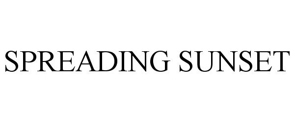 Trademark Logo SPREADING SUNSET
