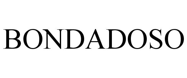 Trademark Logo BONDADOSO