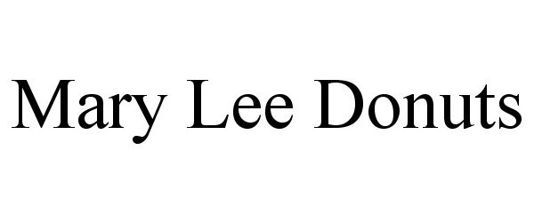 MARY LEE DONUTS - Chef Products, Inc. Trademark Registration