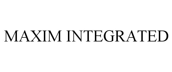 Trademark Logo MAXIM INTEGRATED