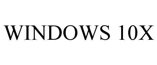 Trademark Logo WINDOWS 10X