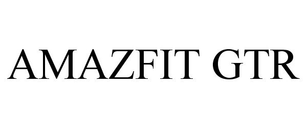 Trademark Logo AMAZFIT GTR