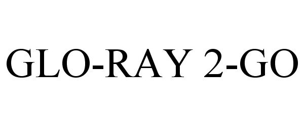 Trademark Logo GLO-RAY 2-GO