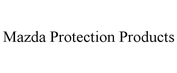  MAZDA PROTECTION PRODUCTS
