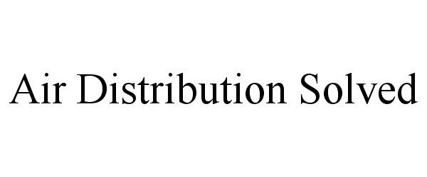  AIR DISTRIBUTION SOLVED