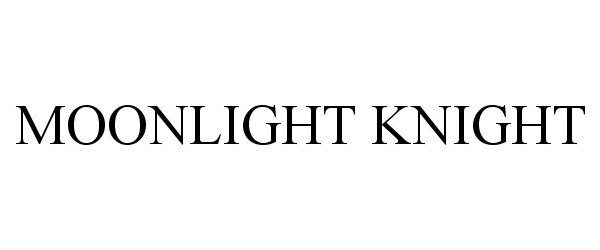 Trademark Logo MOONLIGHT KNIGHT