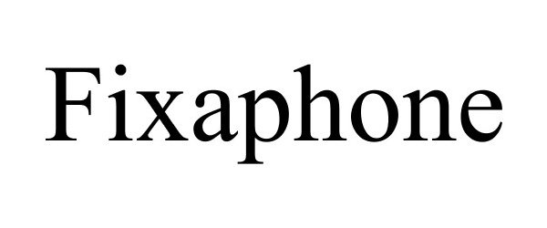 Trademark Logo FIXAPHONE