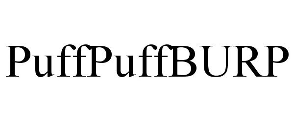 Trademark Logo PUFFPUFFBURP