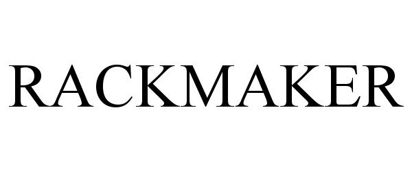 Trademark Logo RACKMAKER