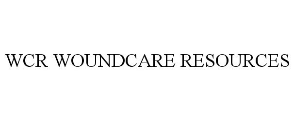 Trademark Logo WCR WOUNDCARE RESOURCES