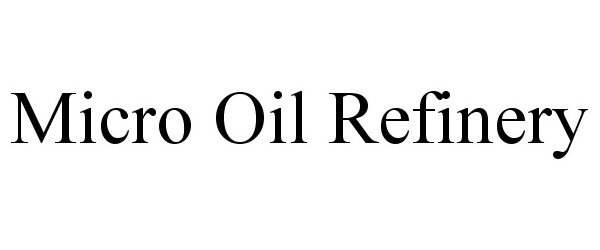  MICRO OIL REFINERY