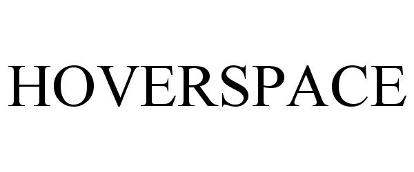 Trademark Logo HOVERSPACE