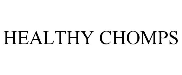 Trademark Logo HEALTHY CHOMPS