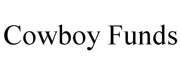 Trademark Logo COWBOY FUNDS