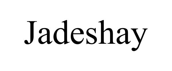 Trademark Logo JADESHAY