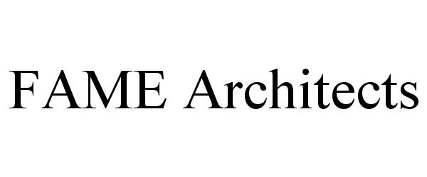 Trademark Logo FAME ARCHITECTS