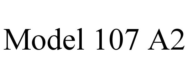 MODEL 107 A2