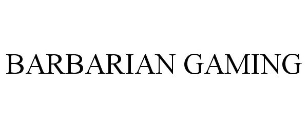 Trademark Logo BARBARIAN GAMING