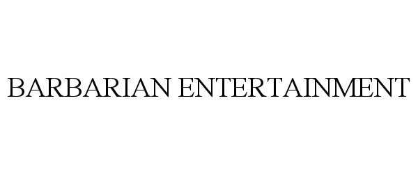 Trademark Logo BARBARIAN ENTERTAINMENT