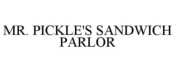 Trademark Logo MR. PICKLE'S SANDWICH PARLOR