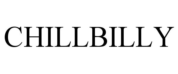 Trademark Logo CHILLBILLY