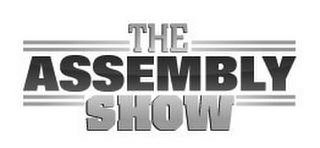  THE ASSEMBLY SHOW