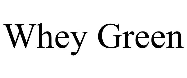 Trademark Logo WHEY GREEN