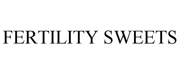 Trademark Logo FERTILITY SWEETS