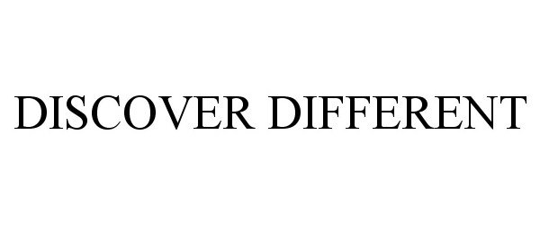  DISCOVER DIFFERENT