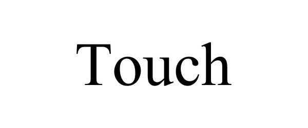 Trademark Logo TOUCH